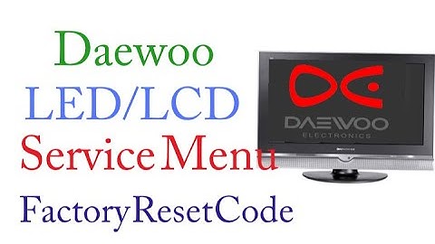Daewoo LCD/LED TV Service manu Factory Setting code