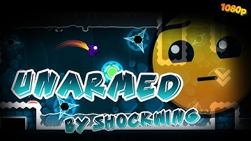 [Geometry Dash] - Unarmed by Shockwing (Daily Level S:1 #62 - 4/6/17)