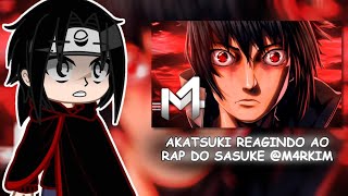 AKATSUKI REAGINDO AO RAP DO SASUKE | SHARINGAN (@M4rkim )