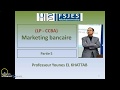 Pr. EL KHATTAB, Marketing bancaire, LP-CCBA, (partie 6)