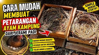 Cara Mudah Membuat Petarangan Ayam Kampung dari Jerami Padi |Murah & Efektif