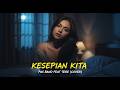 KESEPIAN KITA – PAS Band ft Tere | Pop Ballad Versi Modern | By PE7IK AI