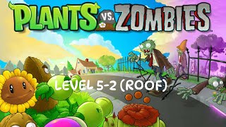 Plants Vs. Zombies - (ROOF) Level 5-2