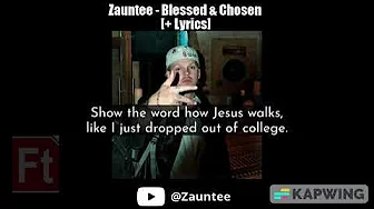 zauntee Blessed and chosen lyrics zauntee Blessed and chosen lyrics