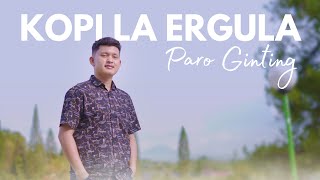 Download Lagu LAGU KARO TERBARU 2025 || PARO GINTING - KOPI LA ERGULA  ( Official Music Video )  MP3 Download Lagu LAGU KARO TERBARU 2025 || PARO GINTING - KOPI LA ERGULA  ( Official Music Video )  MP3
