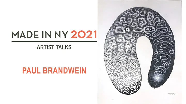 Made in NY 2021 Artist Talks: Paul Brandwein