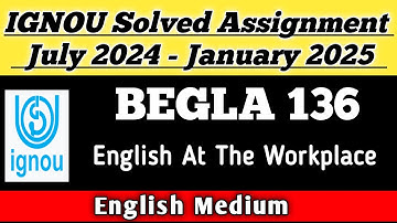 BEGLA 136 Solved Assignment 2024-25 || begla-136 solved assignment in English ||#easylearning