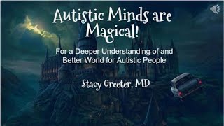 Psychiatry Boot Camp VI: Autistic Minds Are Magical