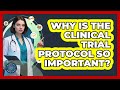 Why Is The Clinical Trial Protocol So Important? - All About the Immune System