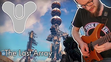 Destiny - The Last Array [Epic Cover]