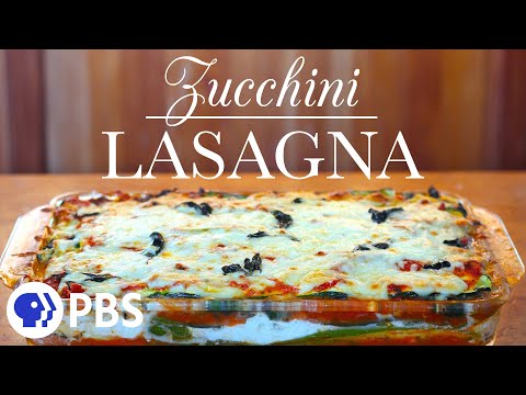 Zucchini Lasagna | Kitchen Vignettes | PBS Food