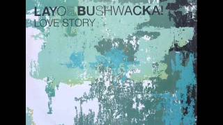 Video thumbnail of "Layo & Bushwacka! - Love Story (Tim Deluxe Remix)"