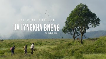 HA LYNGKHA BNENG - THE ELYSIAN FIELD  Official Trailer