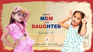 Crazy Mom \& Lazy Daughter | Episode -4 | Simha | Rating Rithvika