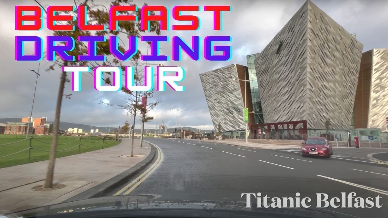 Belfast City Driving Tour | Titanic Belfast | City Hall | May Street | Northern Ireland