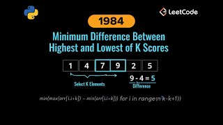 LeetCode 1984: Minimum Difference Between Highest and Lowest of K Scores | Python | Sliding Window