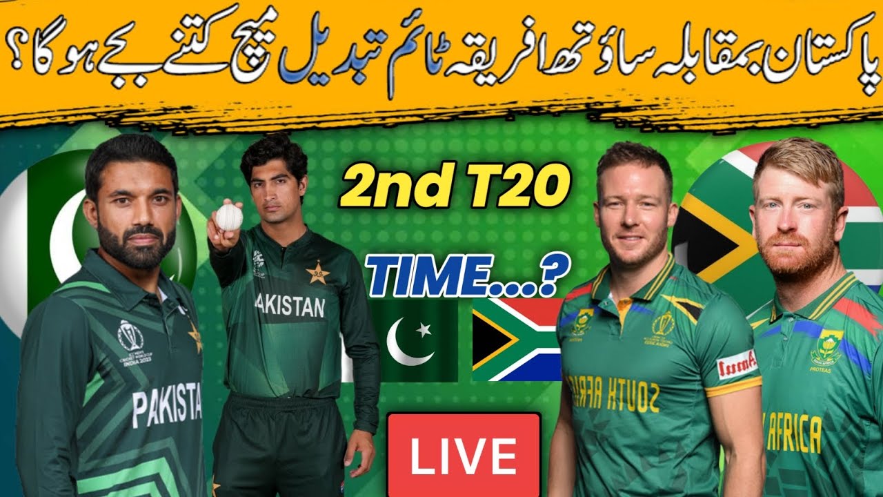 Pakistan vs South Africa 2nd T20 Time change? | Pak vs South Africa ...