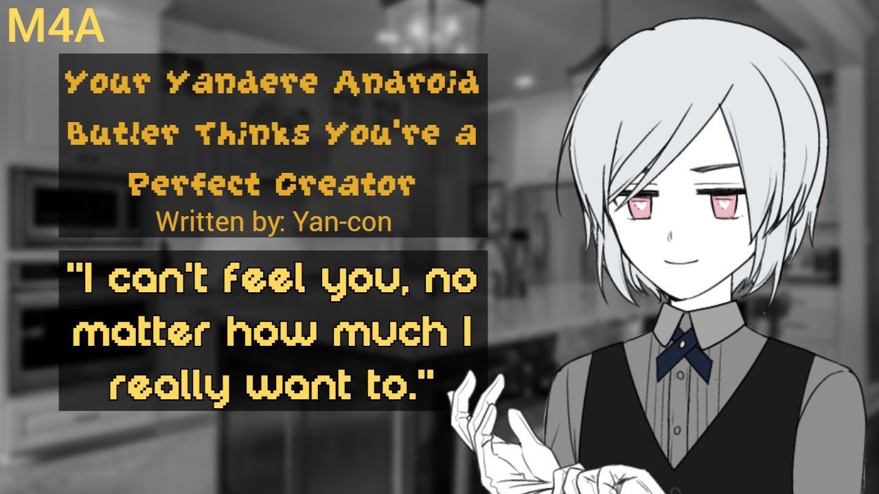 [M4A] Your Yandere Android Butler Thinks You're a Perfect Creator ...