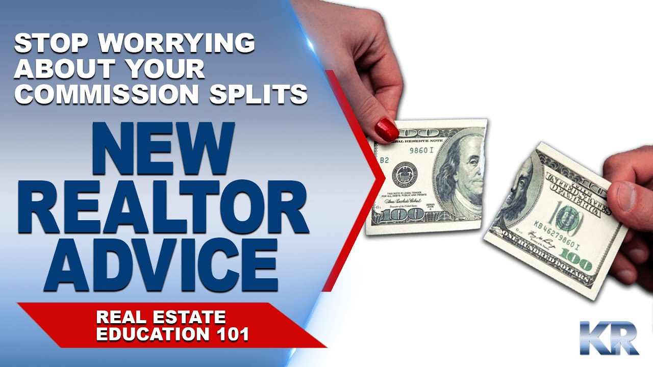 New Realtor | stop worrying about your commission splits | worry about building a business!