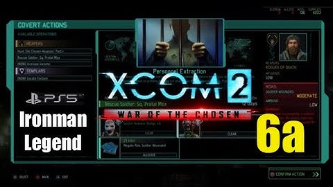 XCOM2 wotc PS5 -ONE CHOSEN AT A TIME - ep6 part 1 