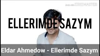 eldar ahmedow-Ellerimde sazym Resimi