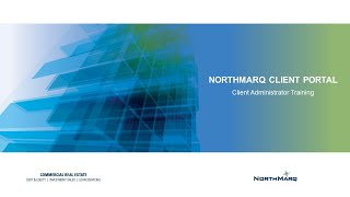 NorthMarq Client Portal: Loan Administrator Training