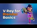 Getting Started with V-Ray for Blender