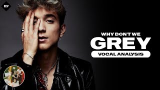 Why Don't We - Grey ~ Vocal Analysis