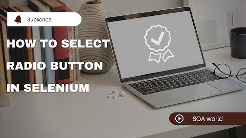 How to Select Radio Button in Selenium | SQA world