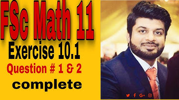 1st year Maths.Exercise 10.1 Intro + Question # 1 & 2 complete