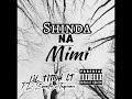 Shinda Na Mimi Official Music Audio Mp3 Lil Titoh LT Feat Pd Smallz X Tequan Shinda Na Mimi Official Music Audio Mp3 Lil Titoh LT Feat Pd Smallz X Tequan