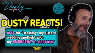 AITA for “STEALING” my sister’s wedding spotlight with my EMERGENCY C-SECTION? DUSTY REACTS!