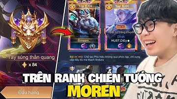 VUX MANG CỤC VÀNG MOREN CÙNG TOP DIRAK LEO RANK CHIẾN TƯỚNG 84 SAO VÀ CHARLOTTE LẬT KÈO MÃN NHÃN