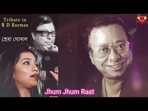 Jhum Jhum Raat Nijhum  Shreya Ghoshal Bengali Song  Tribute to RD Burma