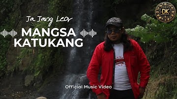 JAJANG LEOR - MANGSA KATUKANG ( Official Music Video )