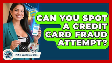 Can You Spot A Credit Card Fraud Attempt? - Points and Perks Channel