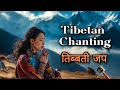 Tibetan Chant Mantra | Echoes of the Himalayas: 432Hz Female Vocal to Forget the Worries & Pain