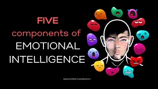 Transform Your Life with Emotional Intelligence 5 KEY COMPONENTS