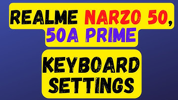 Realme Narzo 50, 50a Prime Keyboard Settings || realme keyboard Sound & vibration off {RMX3516}