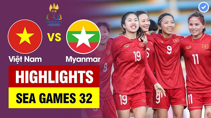 Highlights | Việt Nam -Myanmar | Huỳnh Như tỏa sáng lập siêu phẩm đỉnh cao