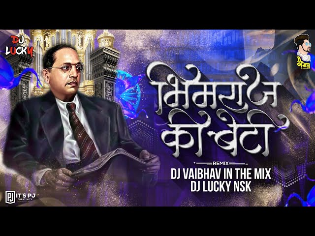 Bhimraj Ki Beti | DJ Vaibhav In The Mix & DJ Lucky Yash Nsk Remix | Bhimjayanti 131 class=