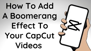 How To Add A Boomerang Effect To Your CapCut Videos screenshot 3