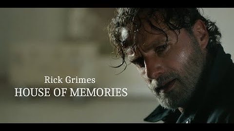 Rick Grimes || House Of Memories || Tribute (Music Video) [HD]