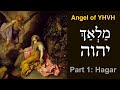 Angel of the LORD (מַלְאַךְ יהוה Malakh YHVH) - Part 1 - Hagar