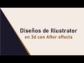 Tus diseños de Illustrator en 3D con After effects