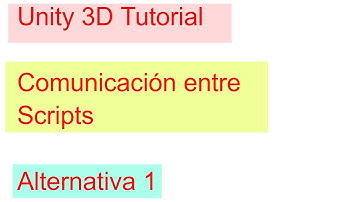 Unity comunicacion entre Scripts