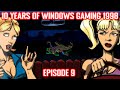 10 years of early windows gaming 1998  episode 9