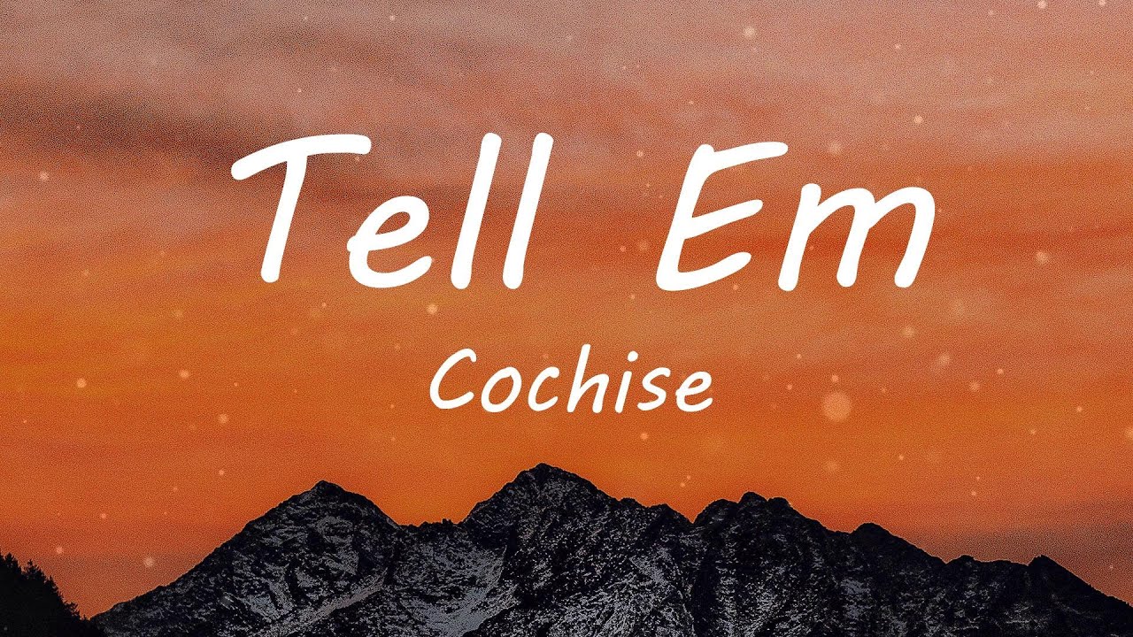Cochise - Tell Em (Lyric Video) - YouTube