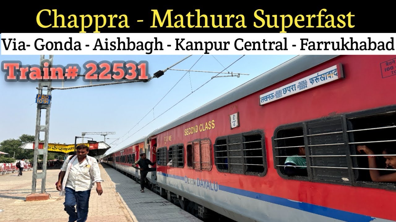 Chappra- Mathura via Farrukhabad: Full Journey: 22531 Mathura Super-fast Express : Indian Railways