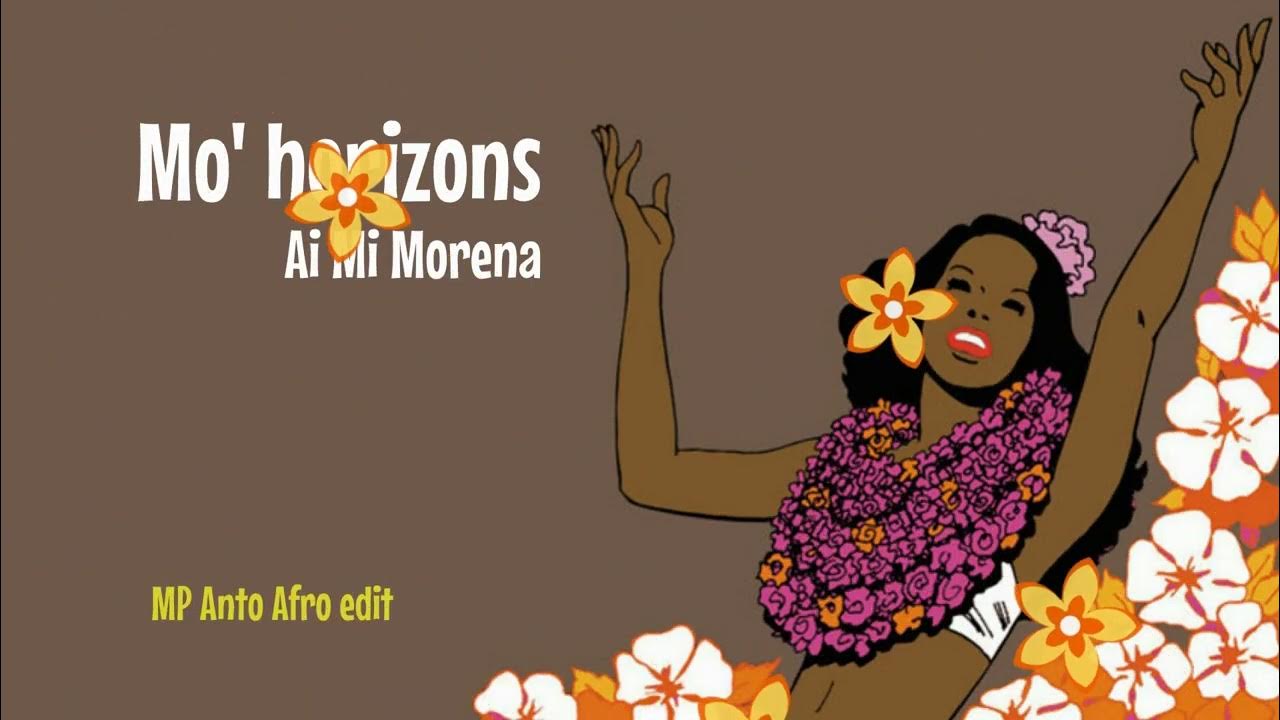 Mo'Horizons - Ai Mi Morena (MP Anto Afro edit) Mo'Horizons - Ai Mi Morena (MP Anto Afro edit)